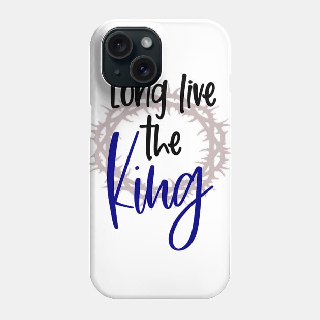 Quote King Phone Case by Creative Has