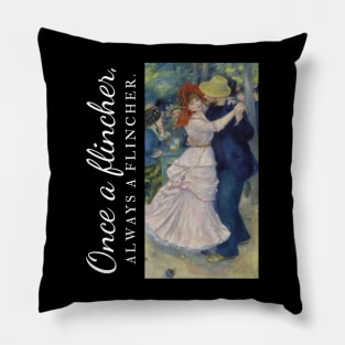 Once a flincher -  Renoir's Dance at Bougival Pillow