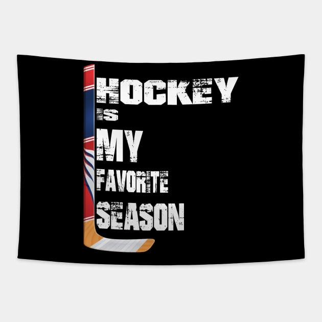 Hockey Is My Favorite Season Tapestry by ZeroOne
