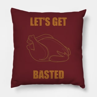 Lets Get Basted | Thanksgiving Holiday Pillow