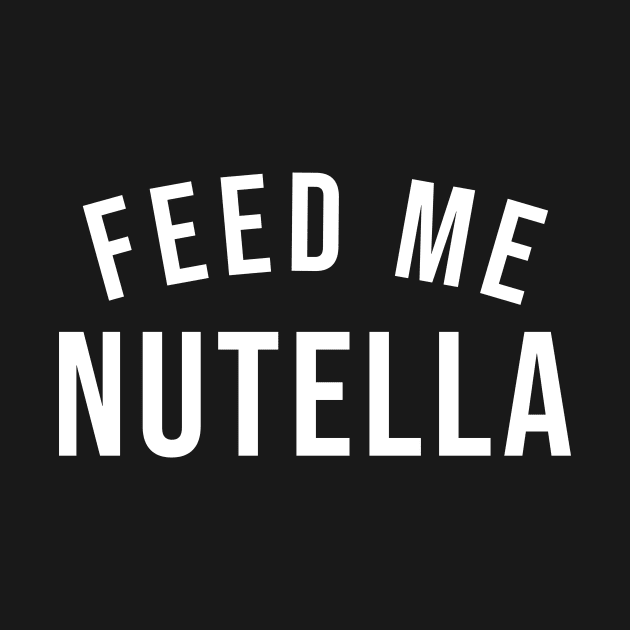 Feed Me Nutella by sunima