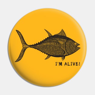 Bluefin Tuna - I'm Alive! - meaningful animal design Pin