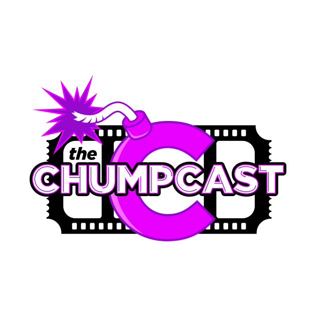 The New Chump w/ Filmstub (over white) by The Chumpcast