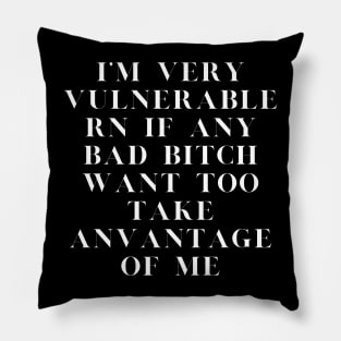 I'm Very Vulnerable Right Now If any goth girls would like to Take Advantage Of Me Pillow