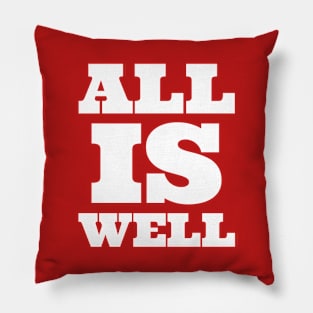 All is well Pillow