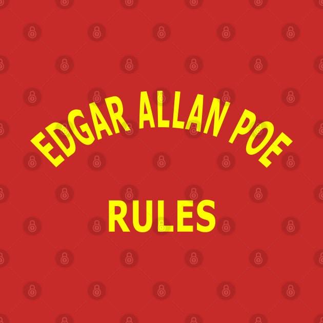 Edgar Allan Poe Rules by Lyvershop