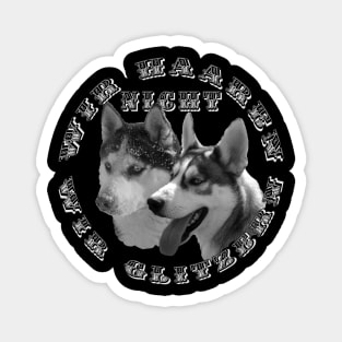 Huskies - wir haaren nicht, wir glitzern Magnet