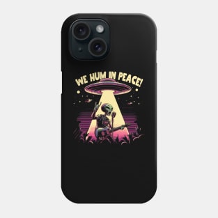 We Hum in Peace! Phone Case