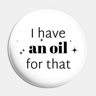 I have an oil for that aromatherapist Pin