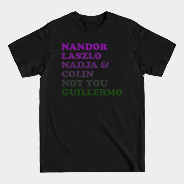 Discover Not You Guillermo - What We Do In The Shadows - T-Shirt