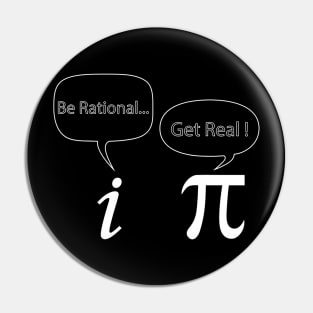 Funny Pi Day Be Rational Get Real Tee Gift For Math Lover Pin