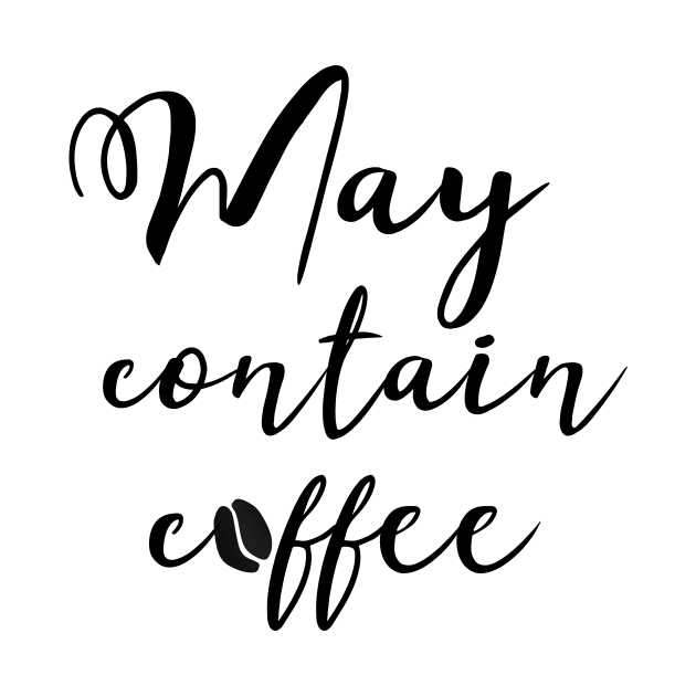 May contain coffee #coffee #coffeelove #coffeelover by Kirovair