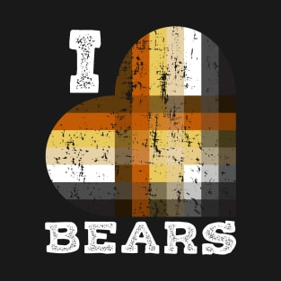 I Love Bears for Gay Bears and Bear Admirers or Chasers | BearlyBrand T-Shirt