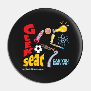 The Geek Seat Pin