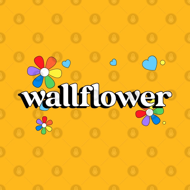 Wallflower - Introvert Anti Social Movie Gift by Freckle Face