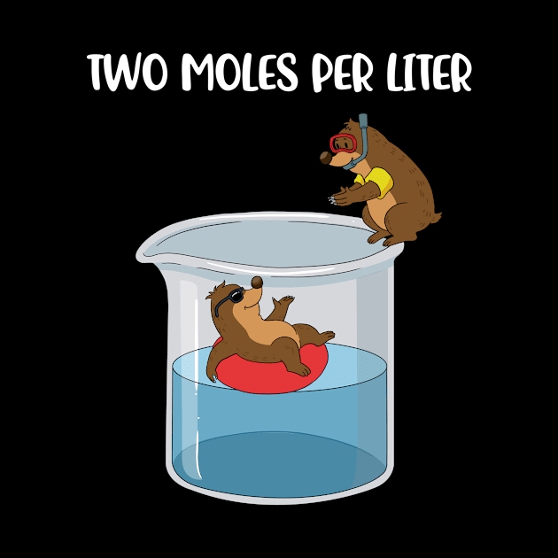 Two Moles Per Liter Funny Chemistry Gift by CatRobot