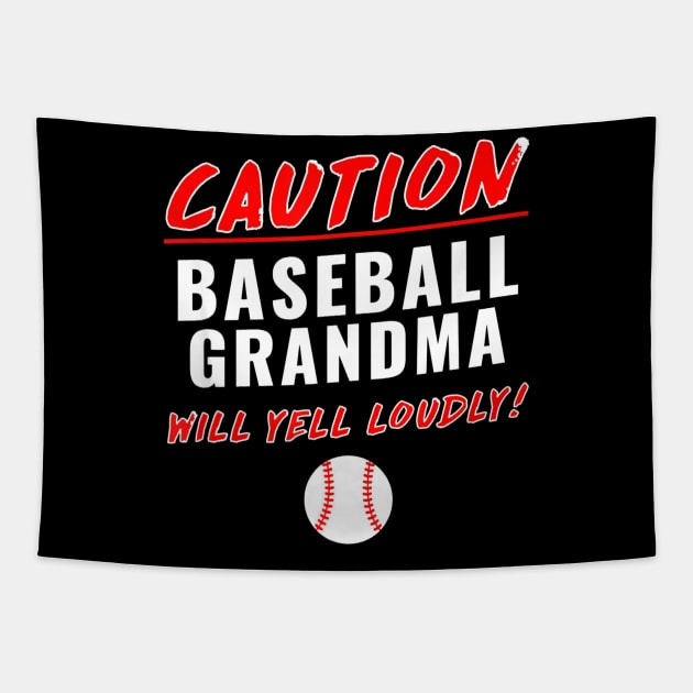 Baseball Grandma Caution Will Yell Loudly Tapestry by Vigo