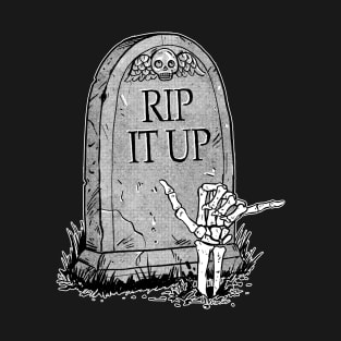 RIP IT UP T-Shirt