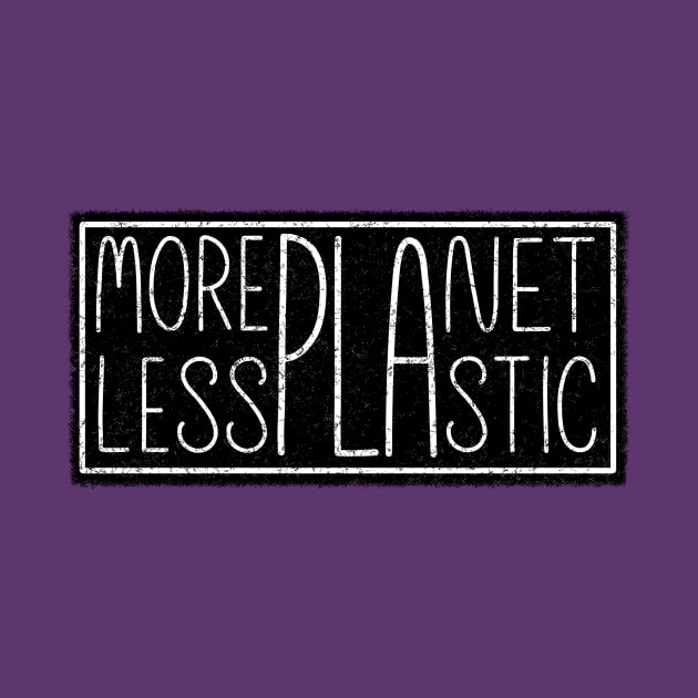 More planet, less plastic by rakelittle