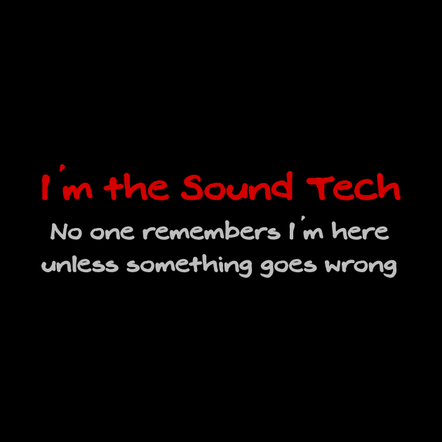 I'm the Sound Tech by TheatreThoughts