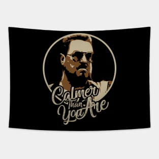 Calmer Than You Are // Walter Sobchak Tapestry