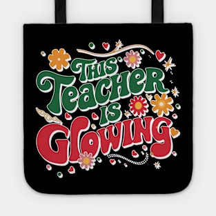 This Teacher is Glowing Teachers Appreciation End of School Tote