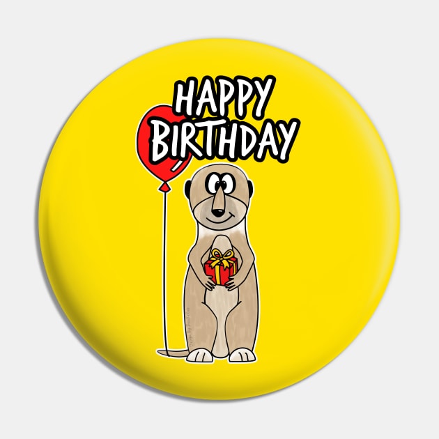 Happy Birthday Meerkat Lover Wildlife Funny Pin by doodlerob