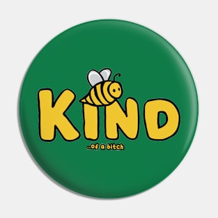 Be Kind Of A Bitch Funny cute Sarcastic Quote Pin