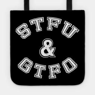 STFU & GTFO (aged) Tote