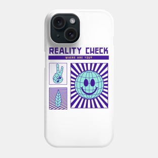 REALITY CHECK Phone Case