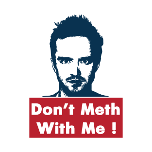 Don't mess with Jesse Breaking Bad T-Shirt