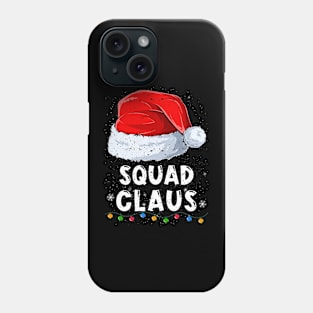 Squad Claus Christmas Santa Family Matching Pajama Phone Case