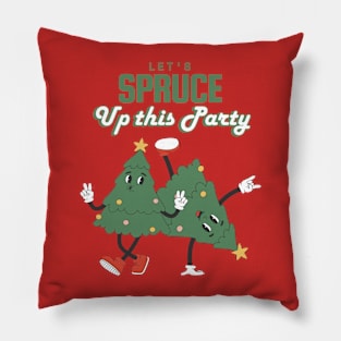 Let's spruce up this party Pillow