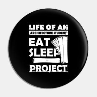 Eat Sleep Project Architecture Student Gift Pin