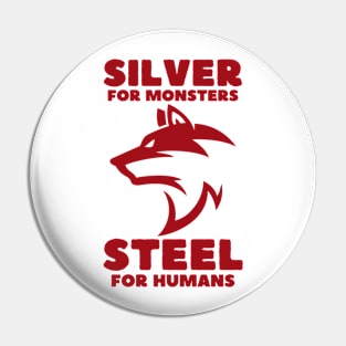 Wolf - Silver for Monsters - Steel for Humans - Red - Fantasy Pin