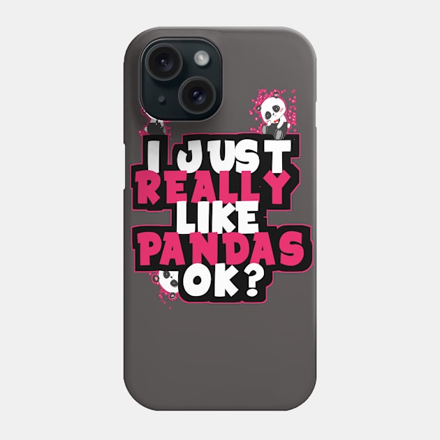 i just really like pandas ok? Phone Case by DZCHIBA