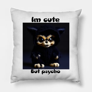 Cute but psycho Pillow