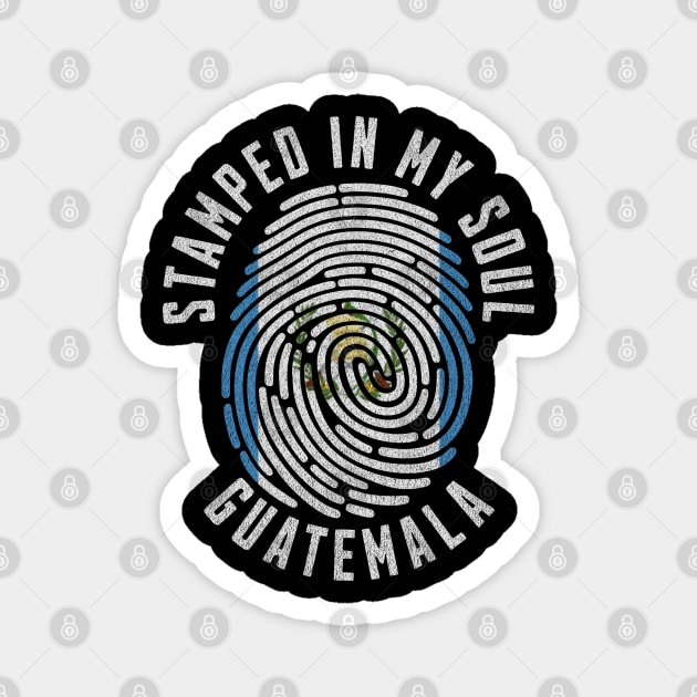 Stamped in My Soul Guatemala Flag Guatemalan Pride Magnet by Yesteeyear