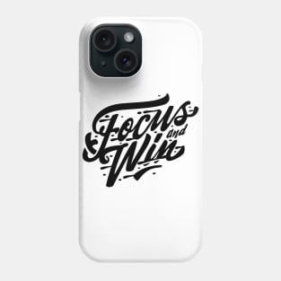 Focus And Win Phone Case