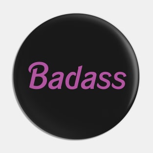Badass Pin