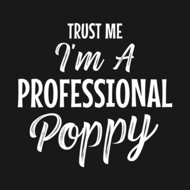 Trust me I'm professional poppy by MinyMerch