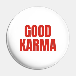 Good Karma Pin