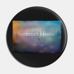 Summer House#6 Pin