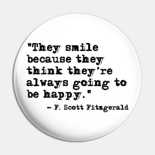 They Smile - Fitzgerald quote Pin