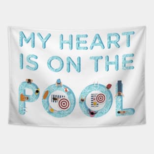 My heart is on the pool - Swimming Quotes Tapestry