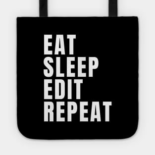 Eat Sleep Edit Repeat Tote
