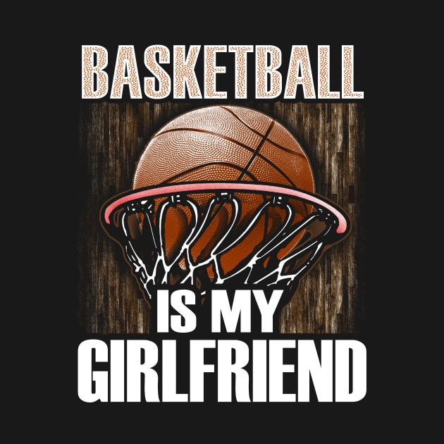 Basketball is my girlfriend by captainmood