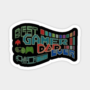 Best gamer dad ever Magnet