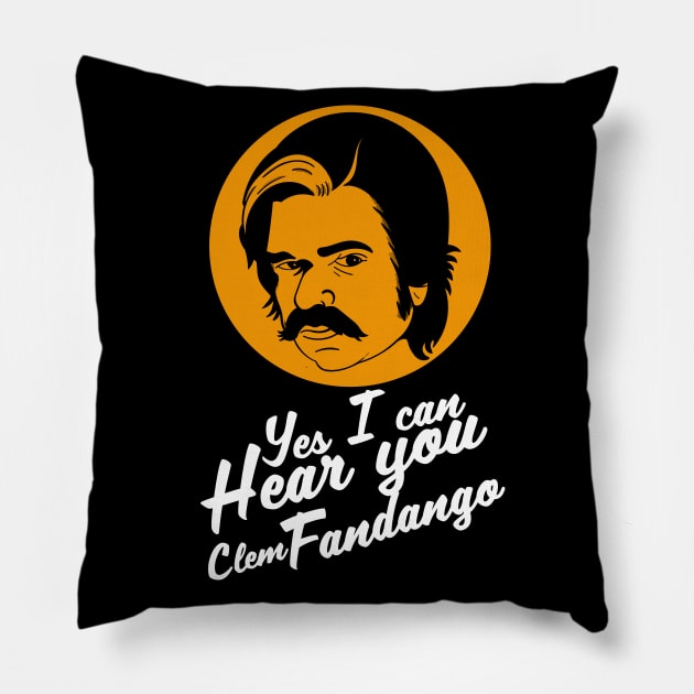 Yes I Can Hear you Clem Fandango Pillow by Meta Cortex