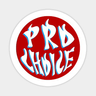 Pro choice in red circle Magnet